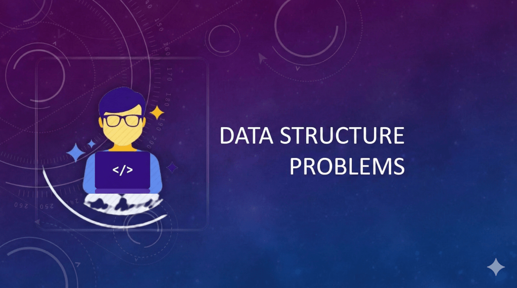 Data Structure Problems